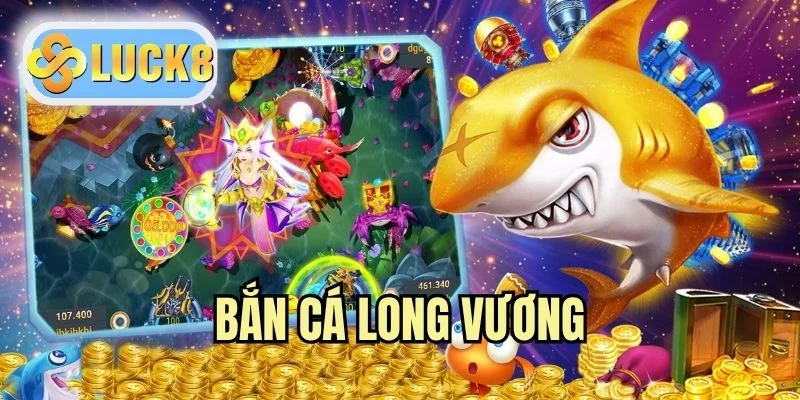 Bắn Cá Long Vương - Săn Boss Khủng Thưởng Hấp Dẫn 2026