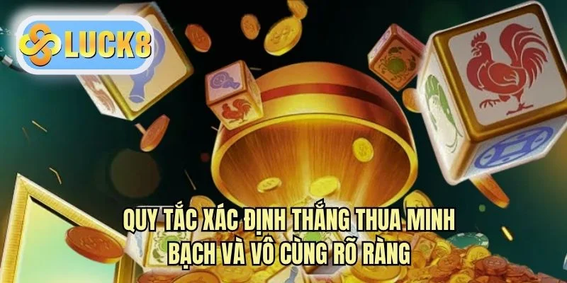Quy tắc xác định thắng thua minh bạch và vô cùng rõ ràng