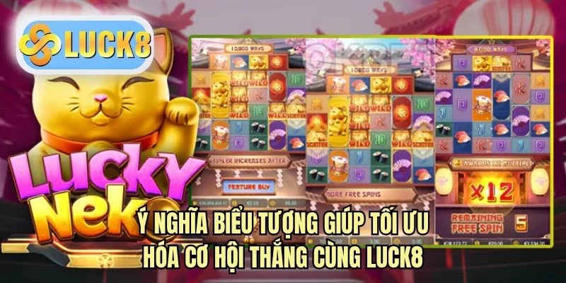 Ý nghĩa biểu tượng giúp tối ưu hóa cơ hội thắng cùng LUCK8